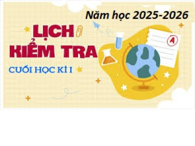 LỊCH KIỂM TRA HỌC KÌ 1 NĂM HỌC 2025-2026