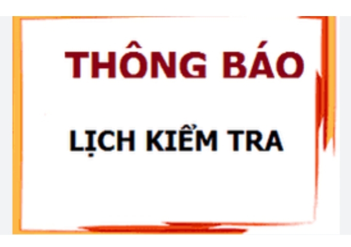 LỊCH KIỂM TRA CUỐI NĂM (NĂM HỌC 2023-2024)